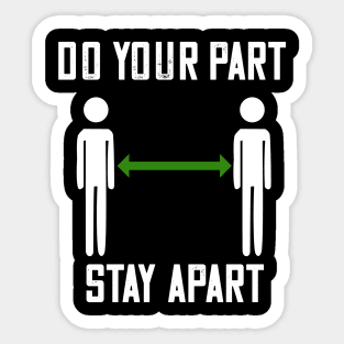 do your part stay apart community awareness Sticker